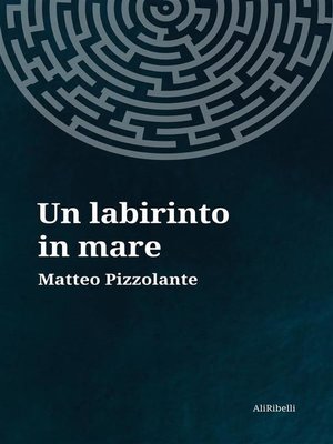 cover image of Un labirinto in mare